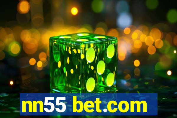 nn55 bet.com